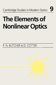 Title: The Elements of Nonlinear Optics, Author: Paul N. Butcher