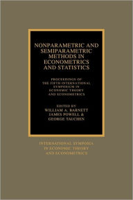 Title: Nonparametric and Semiparametric Methods in Econometrics and Statistics: Proceedings of the Fifth International Symposium in Economic Theory and Econometrics, Author: William A. Barnett