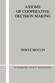 Title: Axioms of Cooperative Decision Making, Author: Hervi Moulin