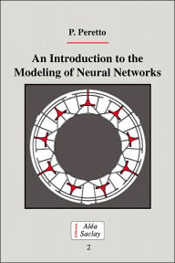 Title: An Introduction to the Modeling of Neural Networks, Author: Pierre Peretto