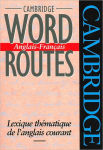 Alternative view 1 of Cambridge Word Routes Anglais-Français: Lexique thématique de l'anglais courant