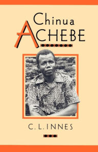 Title: Chinua Achebe, Author: Catherine Lynnette Innes
