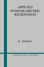 Applied Nonparametric Regression / Edition 1