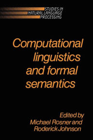 Title: Computational Linguistics and Formal Semantics, Author: Michael Rosner