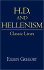H. D. and Hellenism: Classic Lines