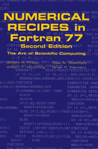 Title: Numerical Recipes in FORTRAN 77: Volume 1, Volume 1 of Fortran Numerical Recipes: The Art of Scientific Computing / Edition 2, Author: William H. Press