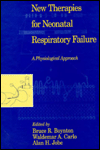 New Therapies for Neonatal Respiratory Failure / Edition 1
