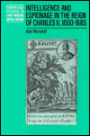 Intelligence and Espionage in the Reign of Charles II, 1660-1685