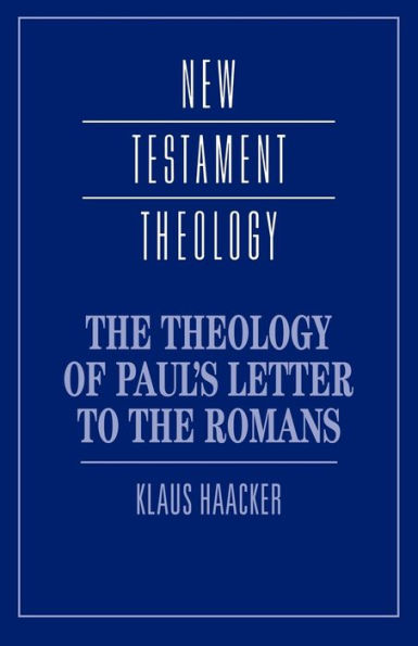 The Theology of Paul's Letter to the Romans / Edition 1