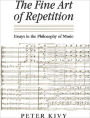 The Fine Art of Repetition: Essays in the Philosophy of Music