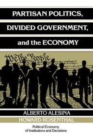 Title: Partisan Politics, Divided Government, and the Economy / Edition 1, Author: Alberto Alesina
