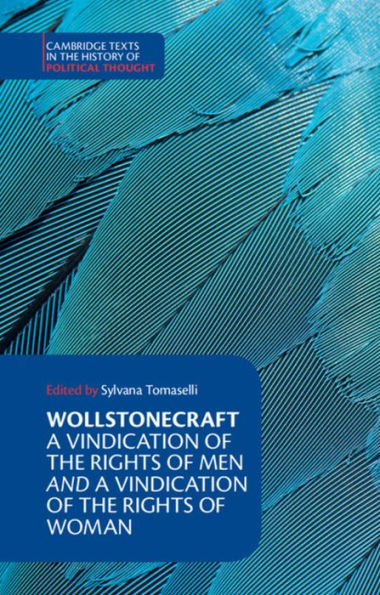 Wollstonecraft: A Vindication of the Rights of Men and a Vindication of the Rights of Woman and Hints / Edition 1