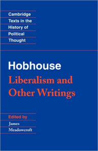 Hobhouse: Liberalism and Other Writings / Edition 1