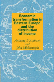 Title: Economic Transformation in Eastern Europe and the Distribution of Income, Author: Anthony Barnes Atkinson