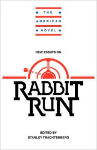 Title: New Essays on Rabbit Run, Author: Stanley Trachtenberg