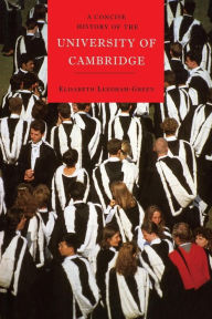Title: A Concise History of the University of Cambridge, Author: Elisabeth Leedham-Green