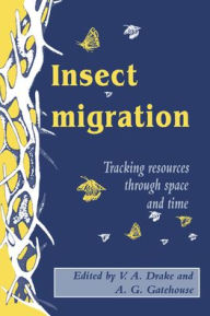 Title: Insect Migration: Tracking Resources through Space and Time, Author: V. Alistair Drake