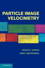 Title: Particle Image Velocimetry, Author: Ronald J. Adrian