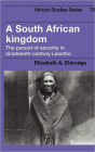 A South African Kingdom: The Pursuit of Security in Nineteenth-Century Lesotho