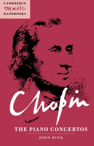 Title: Chopin: The Piano Concertos, Author: John Rink