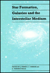 Star Formation, Galaxies and the Interstellar Medium