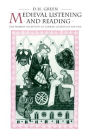 Medieval Listening and Reading: The Primary Reception of German Literature 800-1300