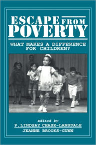 Title: Escape from Poverty: What Makes a Difference for Children?, Author: P. Lindsay Chase-Lansdale