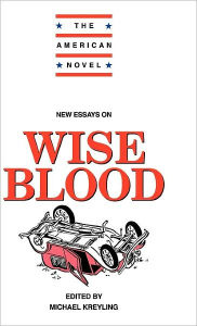 Title: New Essays on Wise Blood, Author: Michael Kreyling