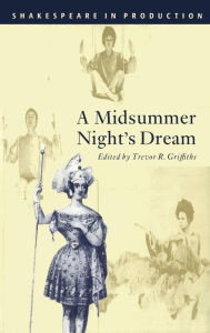 Title: A Midsummer Night's Dream (Shakespeare in Production Series), Author: William Shakespeare