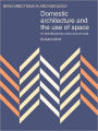Domestic Architecture and the Use of Space: An Interdisciplinary Cross-Cultural Study