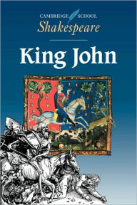 Title: King John (Cambridge School Shakespeare Series), Author: William Shakespeare