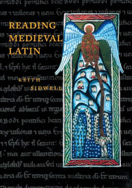 Title: Reading Medieval Latin / Edition 1, Author: Keith Sidwell