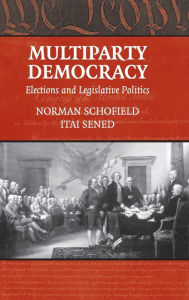 Multiparty Democracy: Elections and Legislative Politics
