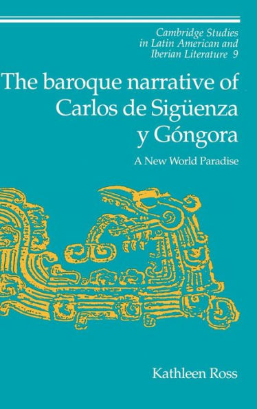 The Baroque Narrative of Carlos de Sigüenza y Góngora: A New World Paradise