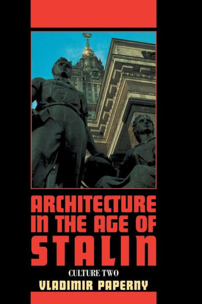 Architecture in the Age of Stalin: Culture Two