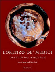 Title: Lorenzo de'Medici, Collector of Antiquities: Collector and Antiquarian, Author: Laurie Fusco