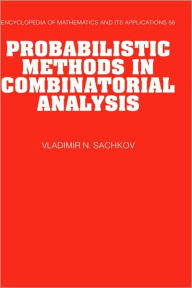Title: Probabilistic Methods in Combinatorial Analysis, Author: Vladimir N. Sachkov