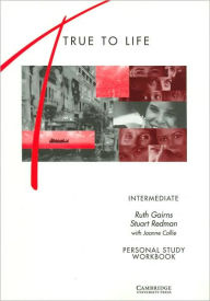True to Life Intermediate Personal study workbook: English for Adult Learners