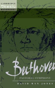 Title: Beethoven: The Pastoral Symphony / Edition 1, Author: David Wyn Jones
