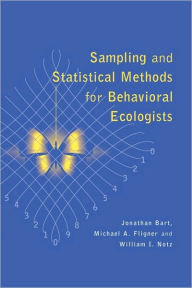 Title: Sampling and Statistical Methods for Behavioral Ecologists, Author: Jonathan Bart