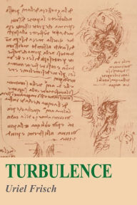 Title: Turbulence: The Legacy of A. N. Kolmogorov / Edition 1, Author: Uriel Frisch