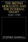 The British Moralists and the Internal 'Ought': 1640-1740 / Edition 1