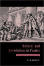 Reform and Revolution in France: The Politics of Transition, 1774-1791 / Edition 1