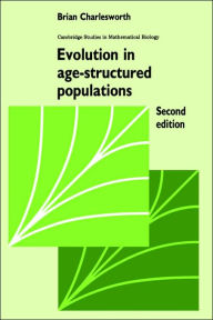 Title: Evolution in Age-Structured Populations, Author: Brian Charlesworth