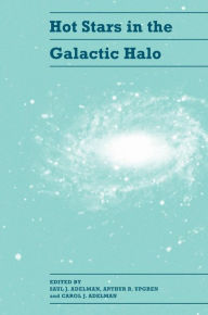 Title: Hot Stars in the Galactic Halo: Proceedings of a Meeting, Held at Union College, Schenectady, New York November 4-6, 1993 in Honor of the 65th Birthday of A. G. Davis Philip, Author: Saul J. Adelman