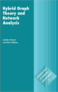 Title: Hybrid Graph Theory and Network Analysis, Author: Ladislav Novak