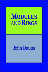 Title: Modules and Rings, Author: John Dauns
