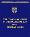The Yugoslav Crisis in International Law