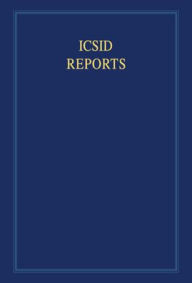 Title: ICSID Reports: Volume 2: Reports of Cases Decided under the Convention on the Settlement of Investment Disputes between States and Nationals of Other States, 1965, Author: R. Rayfuse