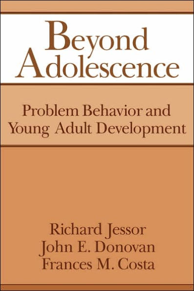 Beyond Adolescence: Problem Behaviour and Young Adult Development / Edition 1